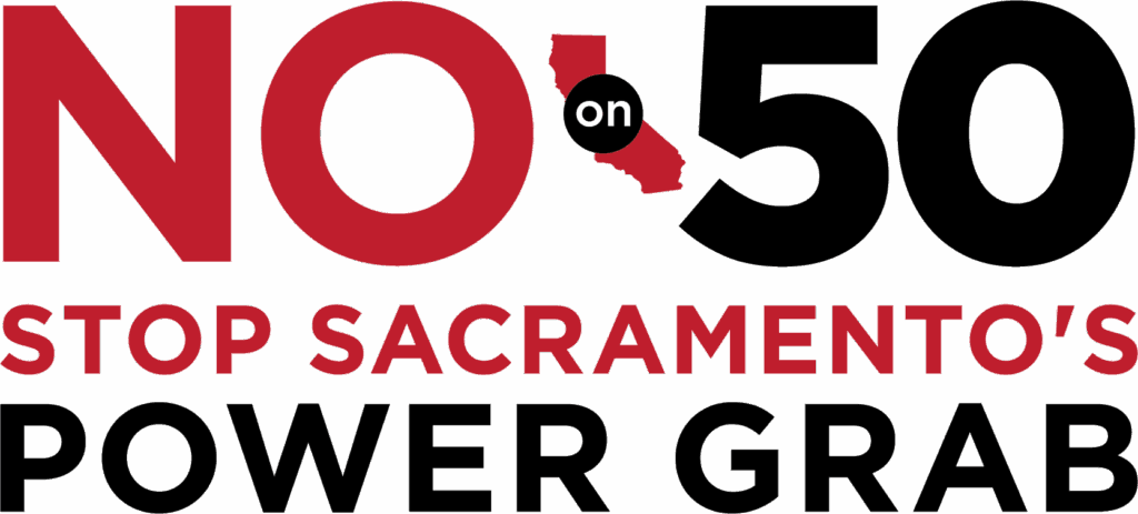 Vote No on Prop 50 Stop Sacramento's Power Grab campaign logo